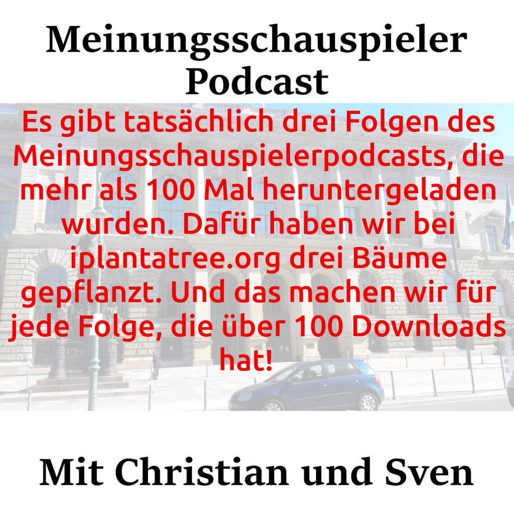 Bild mit dem Hinweis, dass wir für drei Folgen, die mehr als 100 Downloads haben, 3 Bäume gepflanzt haben.